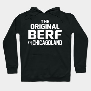 The Original Berf Of Chicagoland Funny Printing Mistake Hoodie